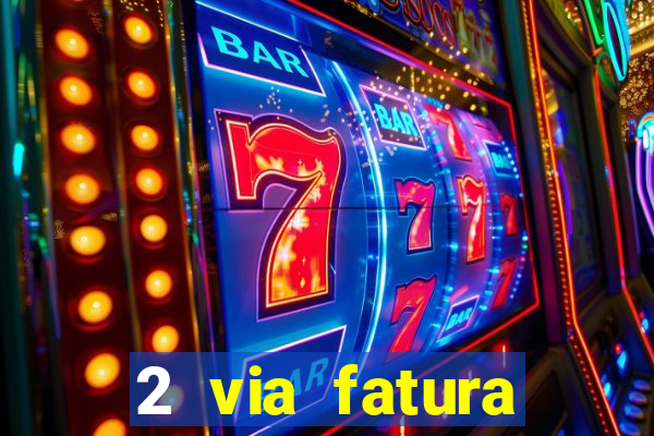 2 via fatura bradescard visa